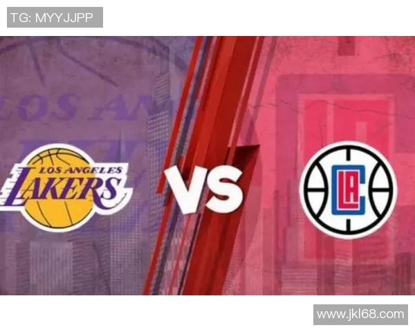 快船与湖人对决前瞻分析及赛况预测展望